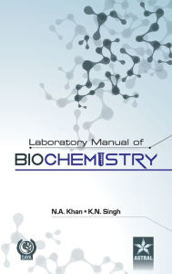 Title: Laboratory Manual of Biochemistry, Author: Khan