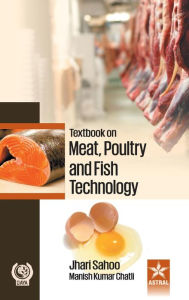 Title: Textbook on Meat, Poultry and Fish Technology, Author: Jhari Sahoo