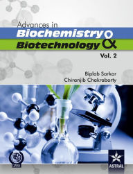 Title: Advances in Biochemistry and Biotechnology (Vol. 2), Author: Biplab Sarkar