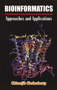 Title: Bioinformatics: Approaches and Applications, Author: Chiranjib Chakraborty