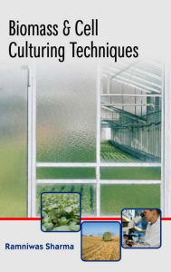 Title: Biomass and Cell Culturing Techniques, Author: Ramniwas Sharma