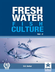 Title: Freshwater Fish Culture Volume 2, Author: S. K. Sarkar