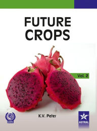 Title: Future Crops Vol 2, Author: K. V. Peter