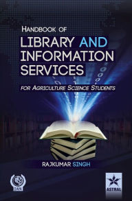 Title: Handbook of Library and Information Services (For Agriculture Science Students), Author: Rajkumar Singh