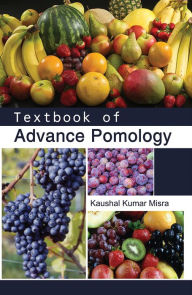 Title: Textbook of Advance Pomology, Author: Kaushal Kumar Misra