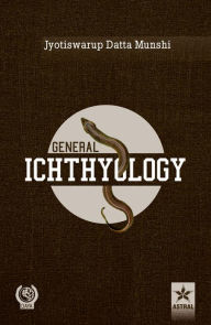 Title: General Ichthyology, Author: J.S.Datta Munshi