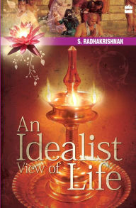 Title: An Idealist View Of Life, Author: S. Radhakrishnan