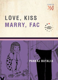 Title: Love, Kiss, Marry, Fac, Author: Pankaj Butalia