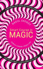 Smart Course in Magic: Secrets, Staging, Tricks, Tips