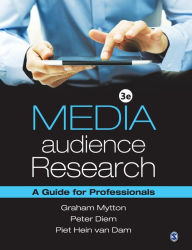 Title: Media Audience Research: A Guide for Professionals / Edition 3, Author: Graham Mytton