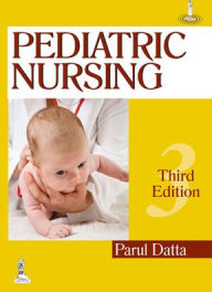Title: Pediatric Nursing, Author: Parul Datta