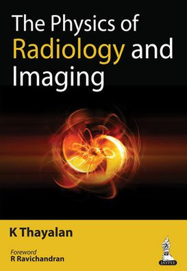 The Physics of Radiology and Imaging