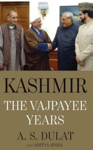 Kashmir: The Vajpayee Years