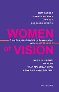 Title: Women of Vision: Nine Business Leaders in Conversation with Alam Srinivas, Author: Alam Srinivas