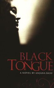 Title: Black Tongue, Author: Anjana Basu