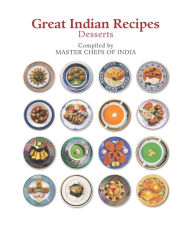 Title: Great Indian Recipes: Desserts, Author: Masterchefs of India Masterchefs of India