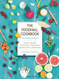 Title: The Foodhall Cookbook: For The Love of Food, Author: Gresham Fernandes