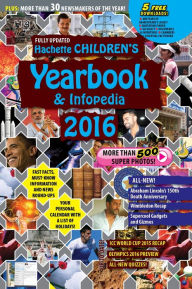 Title: Hachette Children's Yearbook& Infopedia 2016, Author: Hachette India
