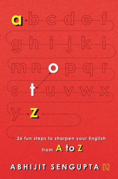 A to Z: 26 Fun Steps to Sharpen your English
