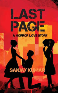 Title: Last Page: A Horror Love Story, Author: Sanjay Kumar