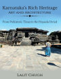 Karnataka's Rich Heritage - Art and Architecture: From Prehistoric Times to the Hoysala Period