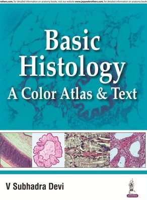 Basic Histology : A Color Atlas and Text