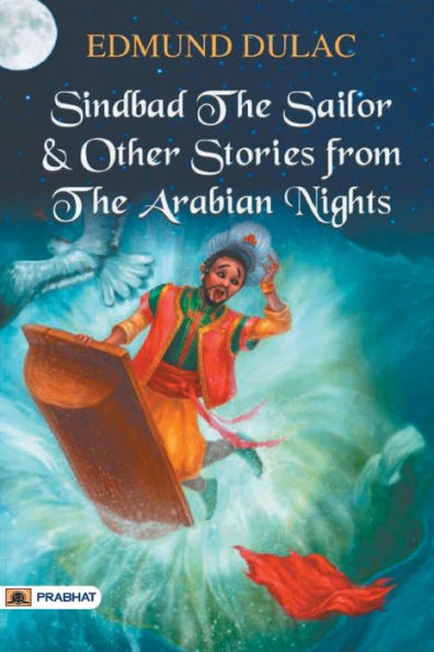 Sindbad the Sailor & Other Stories from Arabian Nights