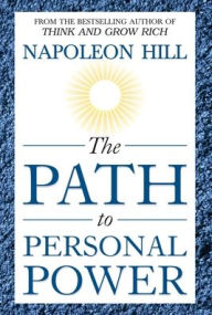 Title: The Path to Personal Power, Author: Napoleon Hill