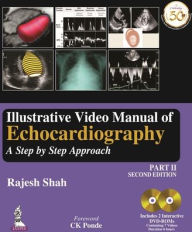 Title: Illustrative Video Manual of Echocardiography: A Step by Step Approach - Part 2, Author: Rajesh Shah