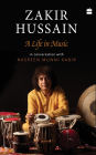 Zakir Hussain: A Life in Music