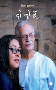 Title: Woh Jo Hain..., Author: Meghna Gulzar