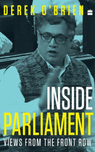 Title: Inside Parliament: Views from the Front Row, Author: Derek O'Brien