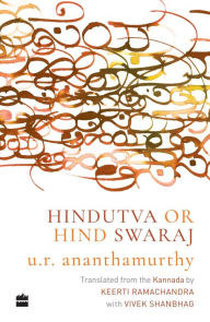 Title: Hindutva or Hind Swaraj, Author: U. R. Ananthamurthy