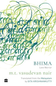 Title: Bhima: Lone Warrior, Author: MT Vasudevan Nair