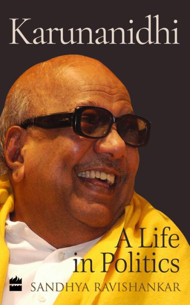 Karunanidhi: A Life in Politics