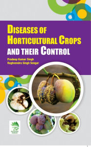 Title: Diseases Of Horticultural Crops And Their Control, Author: P. K. SINGH