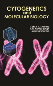 Title: Cytogenetics and Molecular Biology, Author: Satish K. Sharma