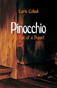 Title: Pinocchio: The Tale of a Puppet, Author: Carlo Collodi