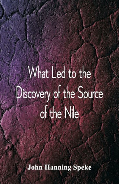 What Led To The Discovery Of Source Nile