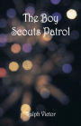 The Boy Scouts Patrol