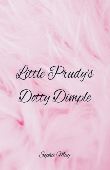 Little Prudy's Dotty Dimple