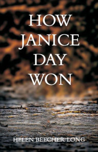 Title: How Janice Day Won, Author: Helen Beecher Long