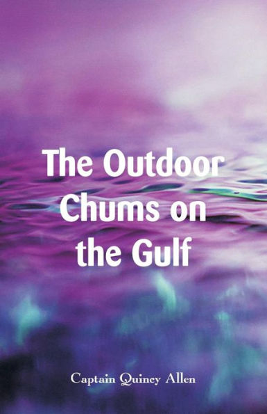 the Outdoor Chums on Gulf