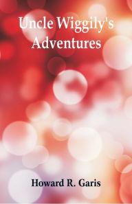 Title: Uncle Wiggily's Adventures, Author: Howard R. Garis