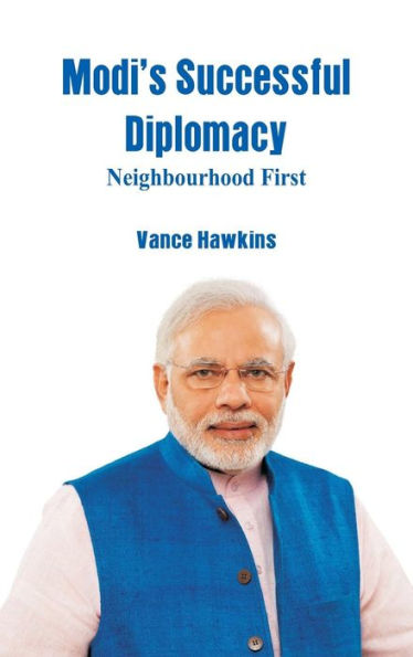 Modi's Successful Diplomacy: Neighbourhood First