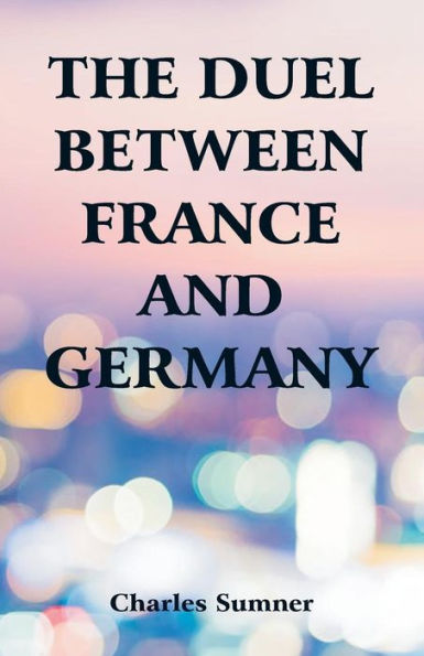 The Duel Between France and Germany