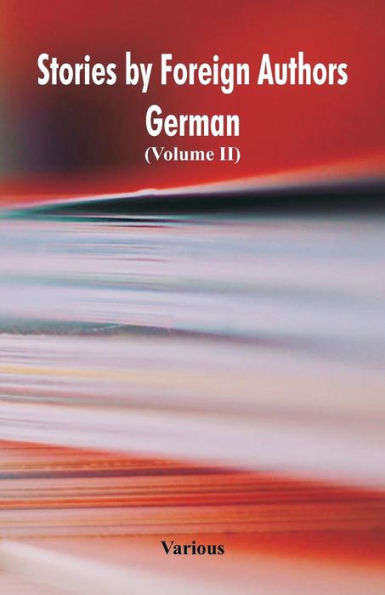 Stories by Foreign Authors: German: (Volume II)