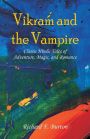 Vikram and the Vampire: Classic Hindu Tales of Adventure, Magic, and Romance