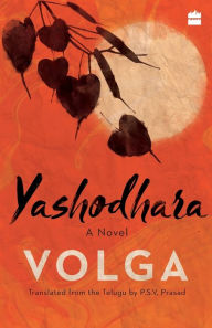 Title: Yashodhara: A Novel, Author: Volga