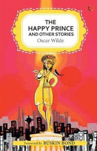 Title: The Happy Princess and Other Stories, Author: Oscar Wilde